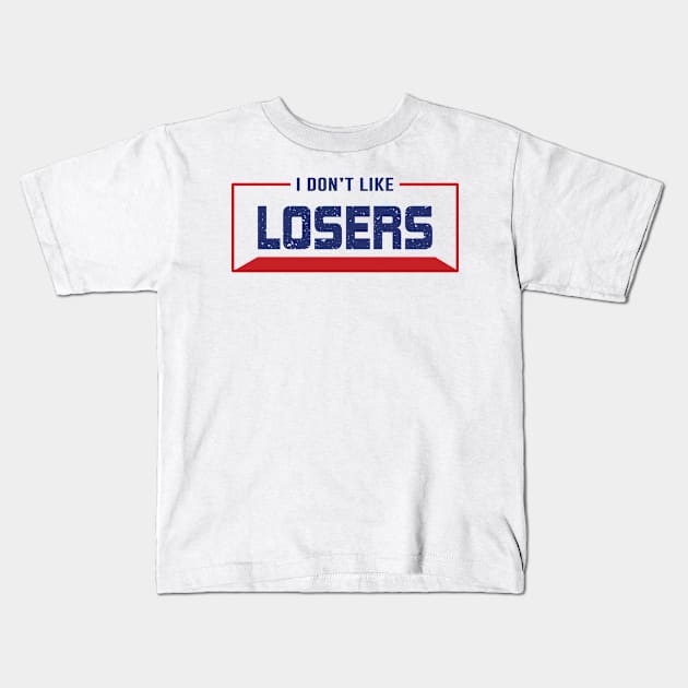 I don't like LOSERS Kids T-Shirt by Urshrt